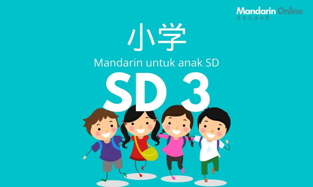 Belajar Mandarin Online Untuk SD Kelas 3 Berbahasa Indonesia