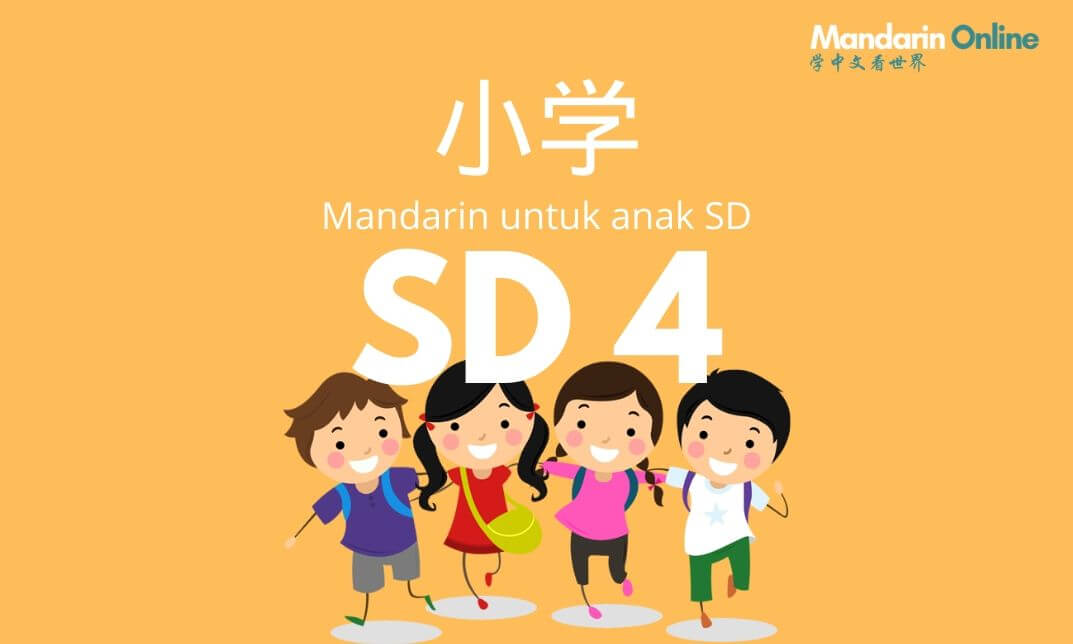 Belajar Mandarin Online Untuk SD Kelas 4 Berbahasa Indonesia
